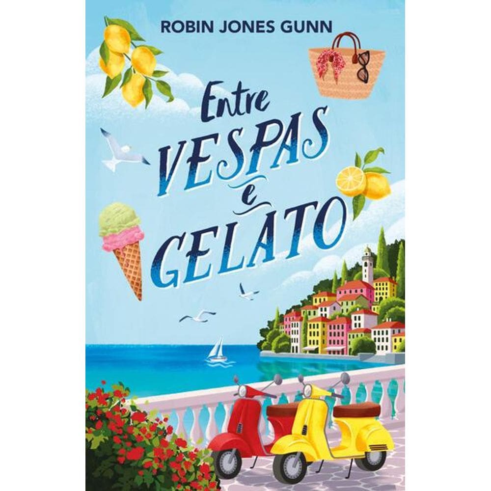 entre Vespas e Gelato – Segundo Livro da Série Amigas Pelo Mundo, da Mesma Autora da Série Cris