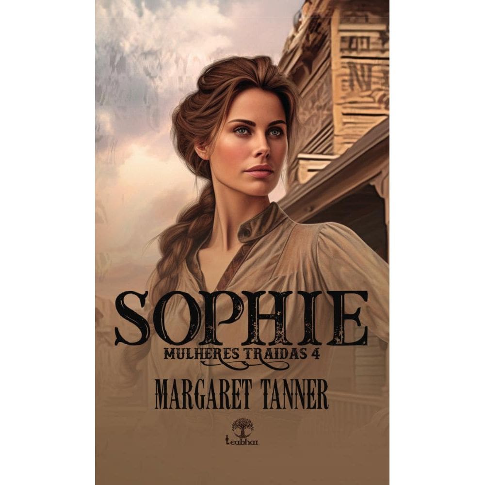 Sophie (Mulheres Traídas Livro 4)