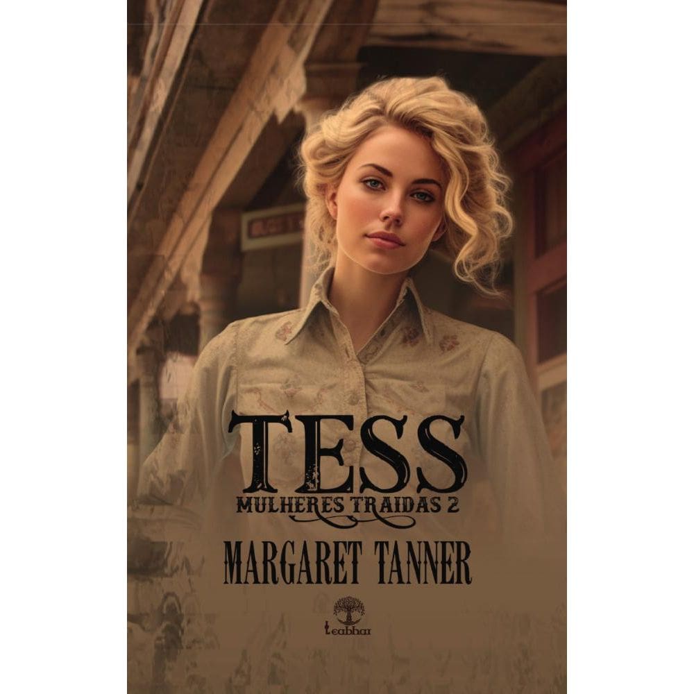 Tess (Mulheres Traídas Livro 2)