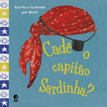 Livro - Cadê o Capitão Sardinha? Maté