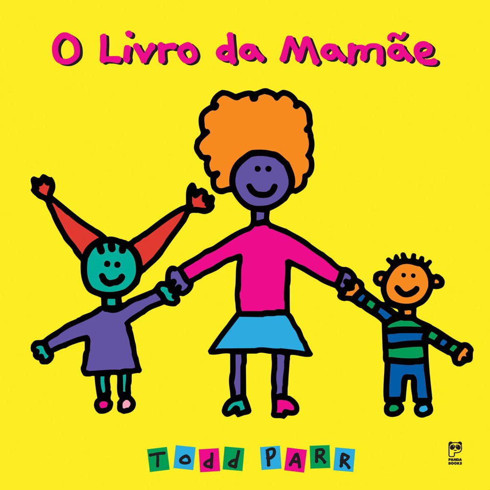 Livro - Todd Parr - O Livro da Mamãe