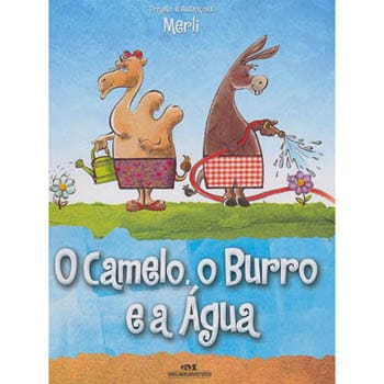 Livro - O Camelo, o Burro e a Água - Merli