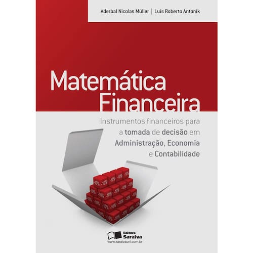 imagem-Livro - Matemática Financeira: Instrumentos Financeiros para a Tomada de Decisão em Administração, Economia e Contabilidade - Aderbal Nicolas Müller