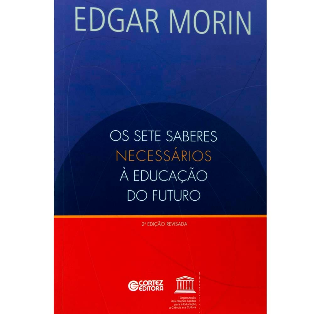 Livro - Os Sete Saberes Necessários à Educação do Futuro - Edgar Morin
