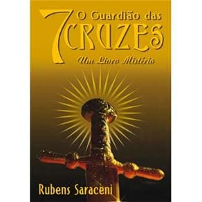 Livro - O Guardião das 7 Cruzes: um Livro Mistério