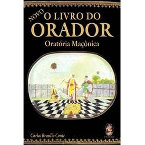 Livro - O Livro do Orador: Oratória Maçônica - 1ª edição