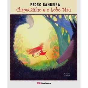 Livro - Chapeuzinho e o Lobo Mau - Pedro Bandeira