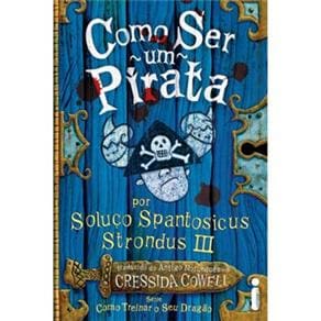 Livro - Como Ser um Pirata - Livro 2 - Cressida Cowell