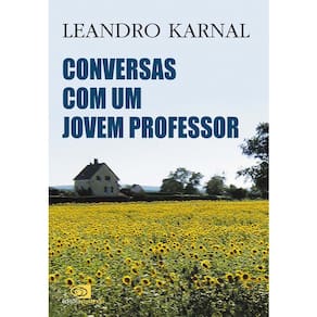 Livro - Conversas Com um Jovem Professor - Leandro Karnal