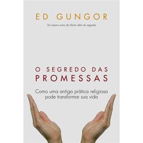 Livro - Segredo das Promessas: Como uma Antiga Prática Religiosa Pode Mudar Sua Vida