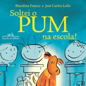 Livro - Soltei o Pum na Escola! Blandina Franco