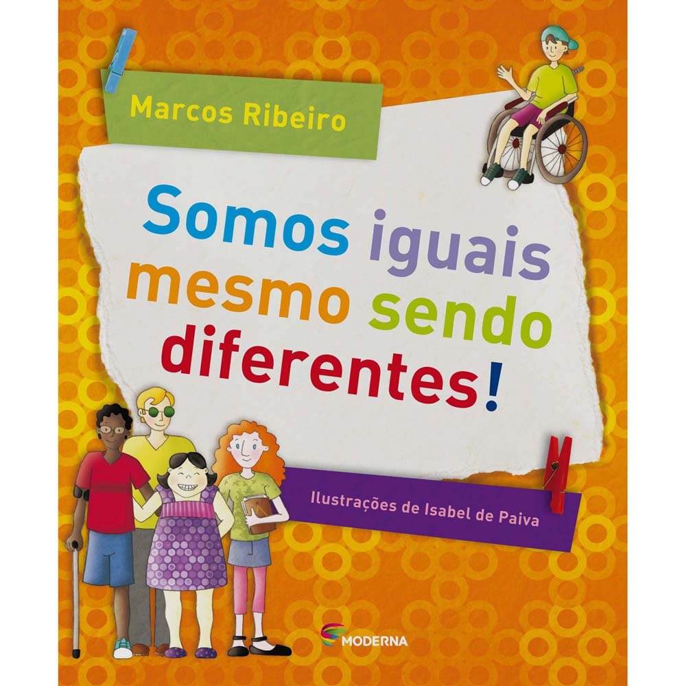 Livro - Somos Iguais Mesmo Sendo Diferentes! - Marcos Ribeiro