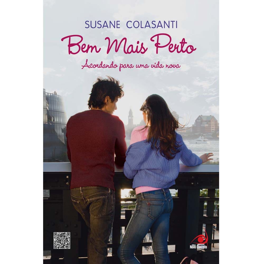 Livro - Bem Mais Perto: Acordando Para uma Vida Nova - Susane Colasanti