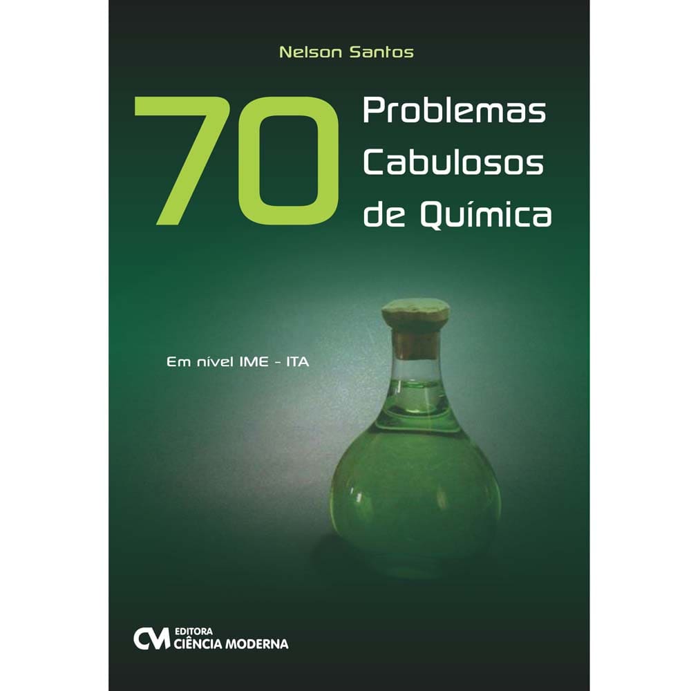 Livro - 70 Problemas  Cabulosos de Química: Em Nível IME - ITA - Nelson Santos