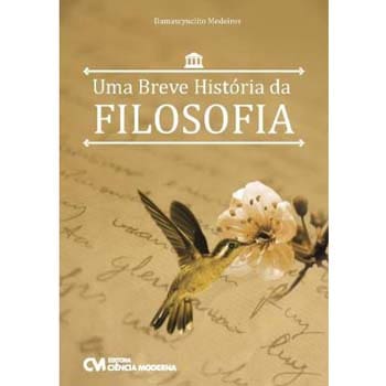 Livro - uma Breve História da Filosofia - Damascynclito Medeiros