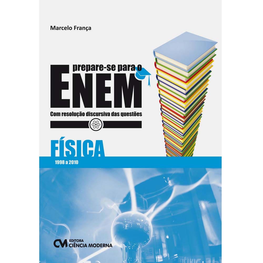 Livro - Prepare-se Para o ENEM- FISICA COM RESOLUCAO: Com Resolução Discursiva das Questões - Marcelo Jorge Monteiro França