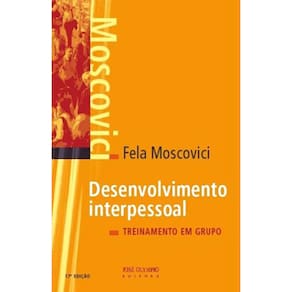 Livro - Desenvolvimento Interpessoal: Treinamento em Grupo