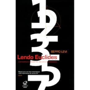 Livro - Lendo Euclides: a Matemática e a Geometria Sob um Olhar Renovador
