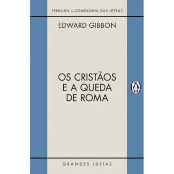 Livro - Os Cristãos e a Queda de Roma - Edward Gibbon