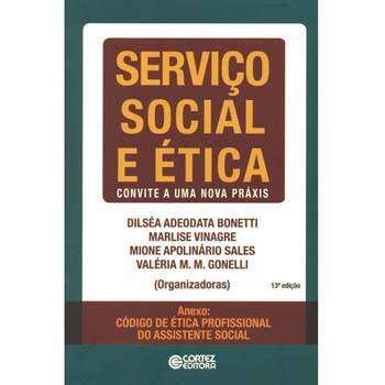 imagem-Livro - Serviço Social e Ética: Convite a uma Nova Práxis - Dilséa Adeodata Bonetti