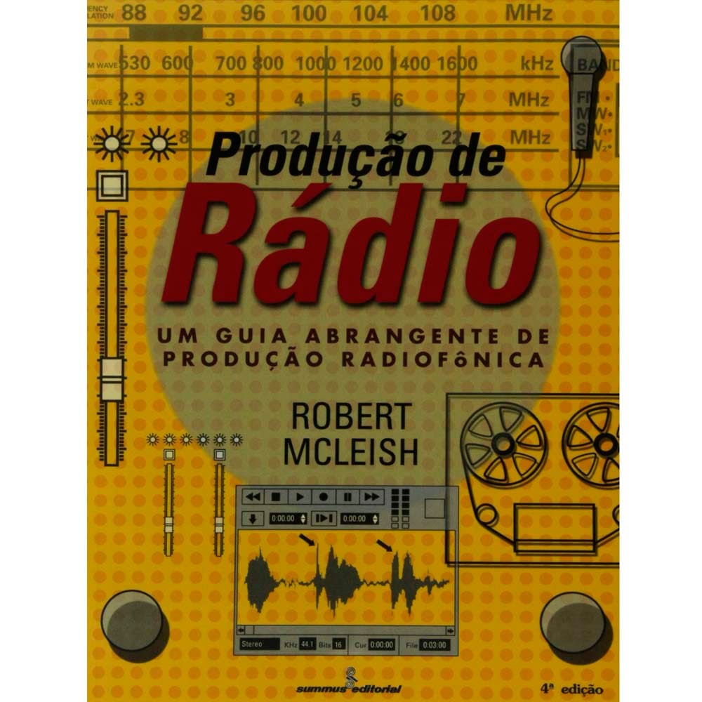 Livro - Produção de Rádio: um Guia Abrangente de Produção Radiofônica - Robert Mcleish