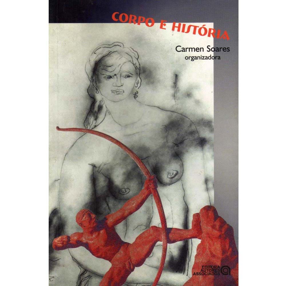 Livro - Corpo e História - Carmen Lúcia Soares