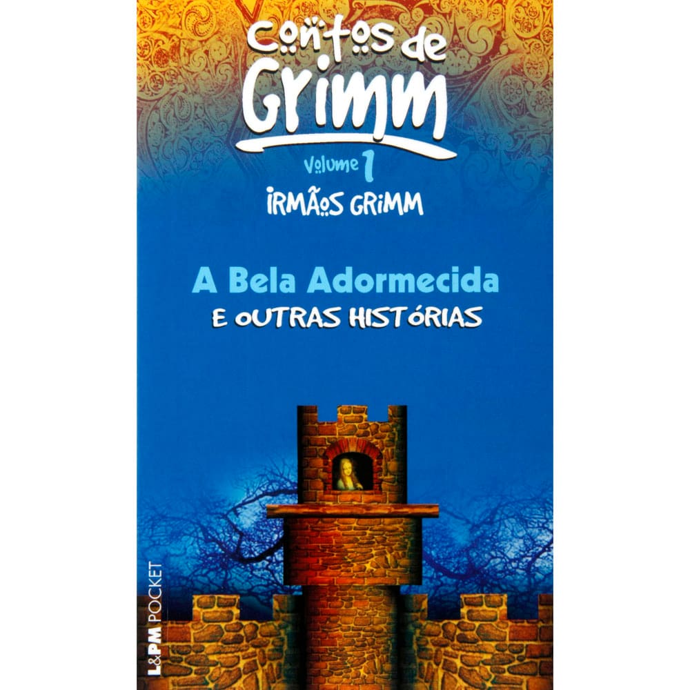 Livro - L&PM Pocket - Contos de Grimm: A Bela Adormecida e Outras Histórias - Volume 1 - Irmãos Grimm