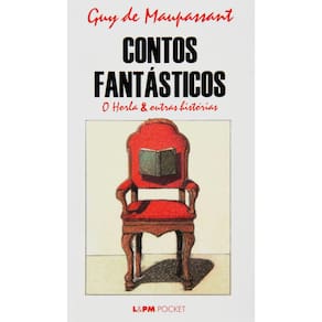 Livro - L&PM Pocket - Contos Fantásticos: O Horla e Outras Histórias - Guy de Maupassant