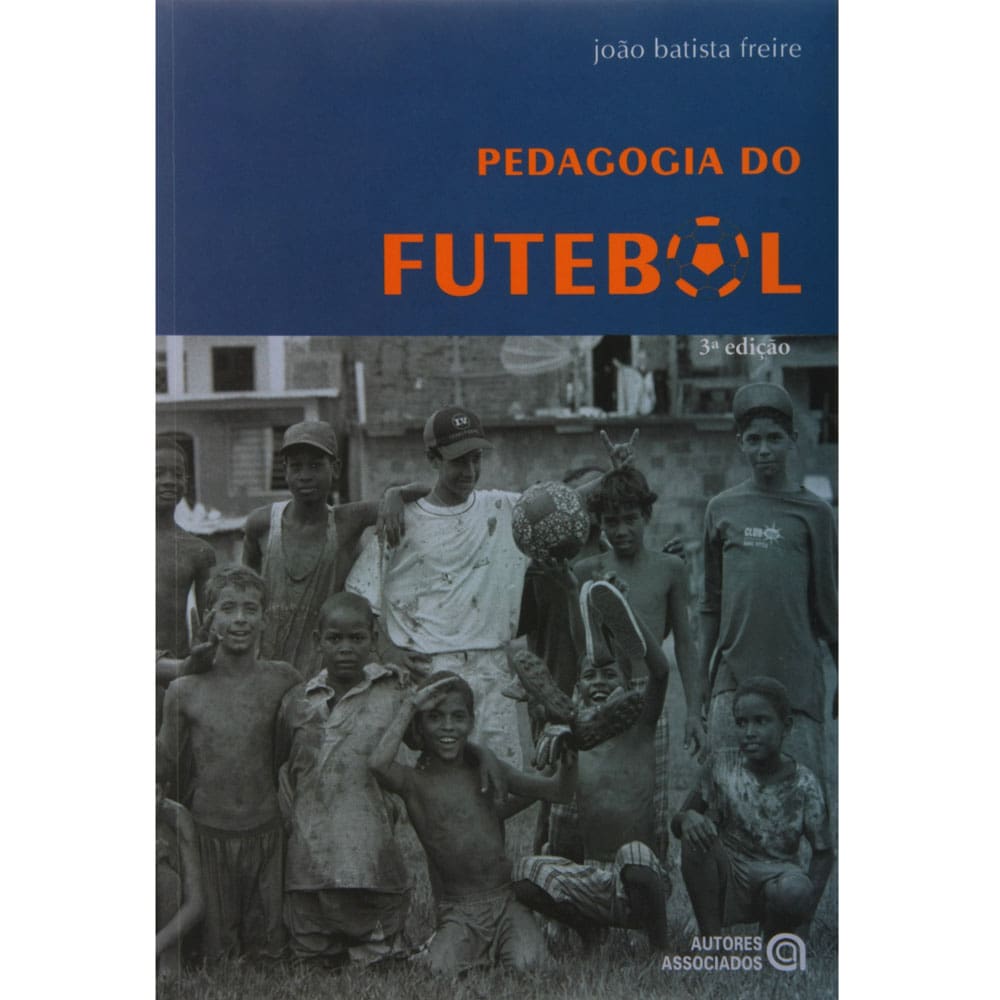 Livro - Pedagogia do Futebol - João Batista Freire