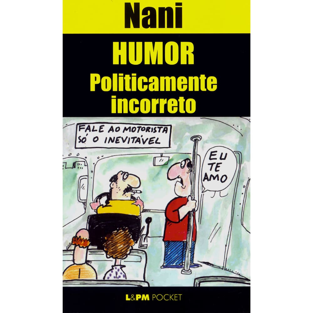 Livro - L&PM Pocket - Humor Politicamente Incorreto - Nani