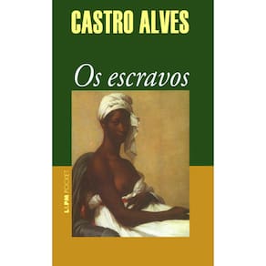 Livro - L&PM Pocket - Os Escravos - Castro Alves