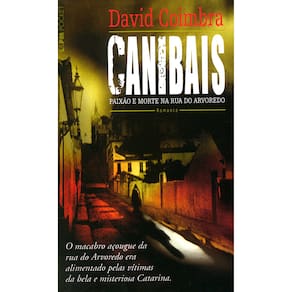 Livro - L&PM Pocket - Canibais: Paixão e Morte na Rua do Arvoredo - David Coimbra