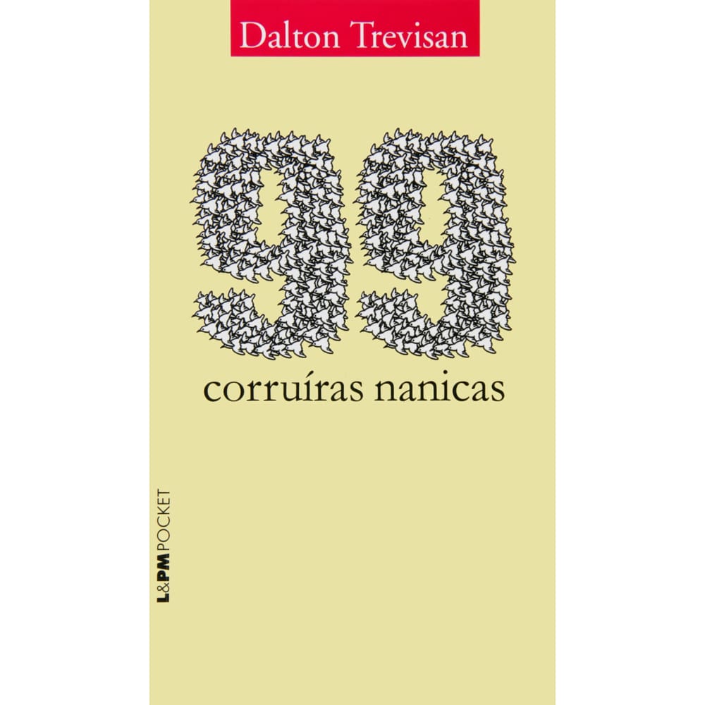 Livro - L&PM Pocket - 99: Corruíras Nanicas - Dalton Trevisan