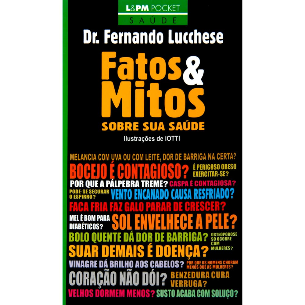 Livro - L&PM Pocket - Fatos e Mitos: Sobre sua Saúde - Dr. Fernando Lucchese