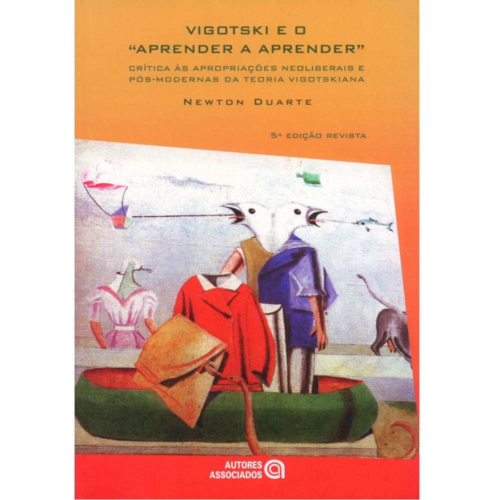 Livro - Vigotski e o Aprender a Aprender - Newton Duarte