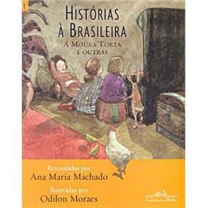 Livro - Histórias à Brasileira: a Moura Torta e Outras - Volume 1