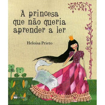 Livro - A Princesa que Não Queria Aprender a Ler - Heloisa Prieto