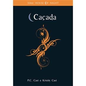 Livro - Caçada - Volume 5 - P.C. Cast; Kristin Cast