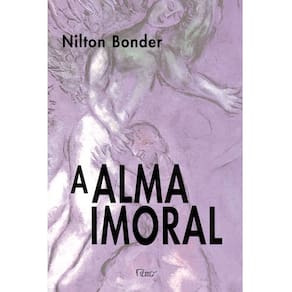 Livro - A Alma Imoral - Nilton Bonder