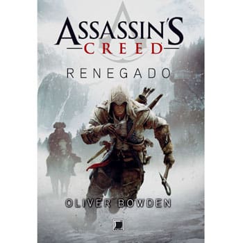 Livro - Assassins's Creed - Renegado - Volume 4 - Oliver Bowden