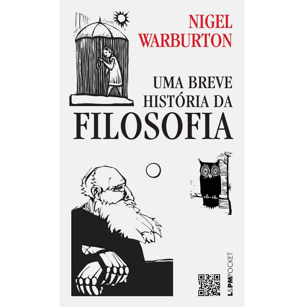 Livro - L&PM Pocket - Uma Breve História da Filosofia - Editora L&PM - Nigel Warburton