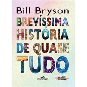 Livro - Brevíssima História de Quase Tudo