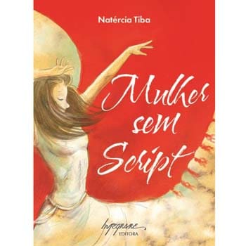 Livro - Mulher Sem Script - Natércia Tiba