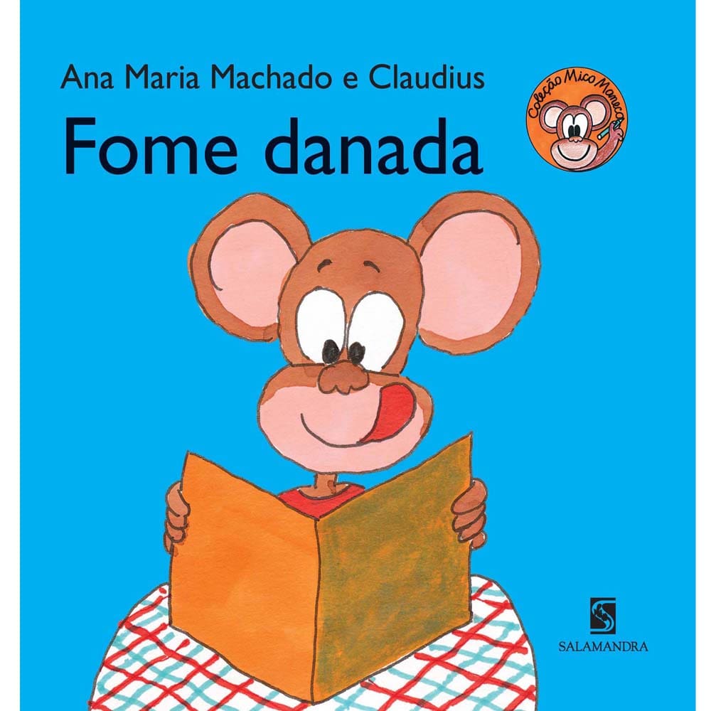 Livro - Mico Maneco - Fome Danada - Ana Maria Machado e Claudius