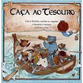 Livro - Caça Ao Tesouro: Leia a História, Resolva os Enigmas e Encontre o Tesouro