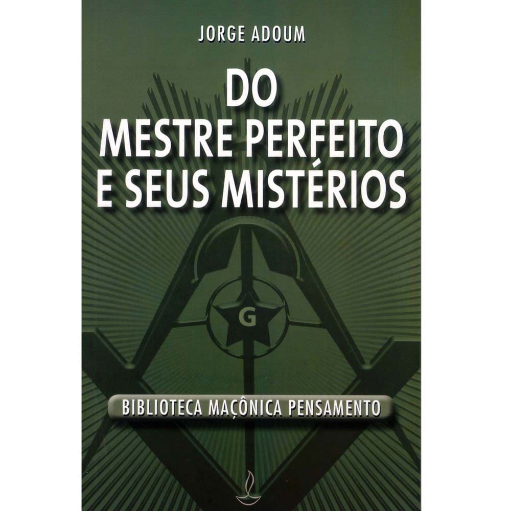 Livro - Do Mestre Perfeito e Seus Mistérios - Jorge Adoum
