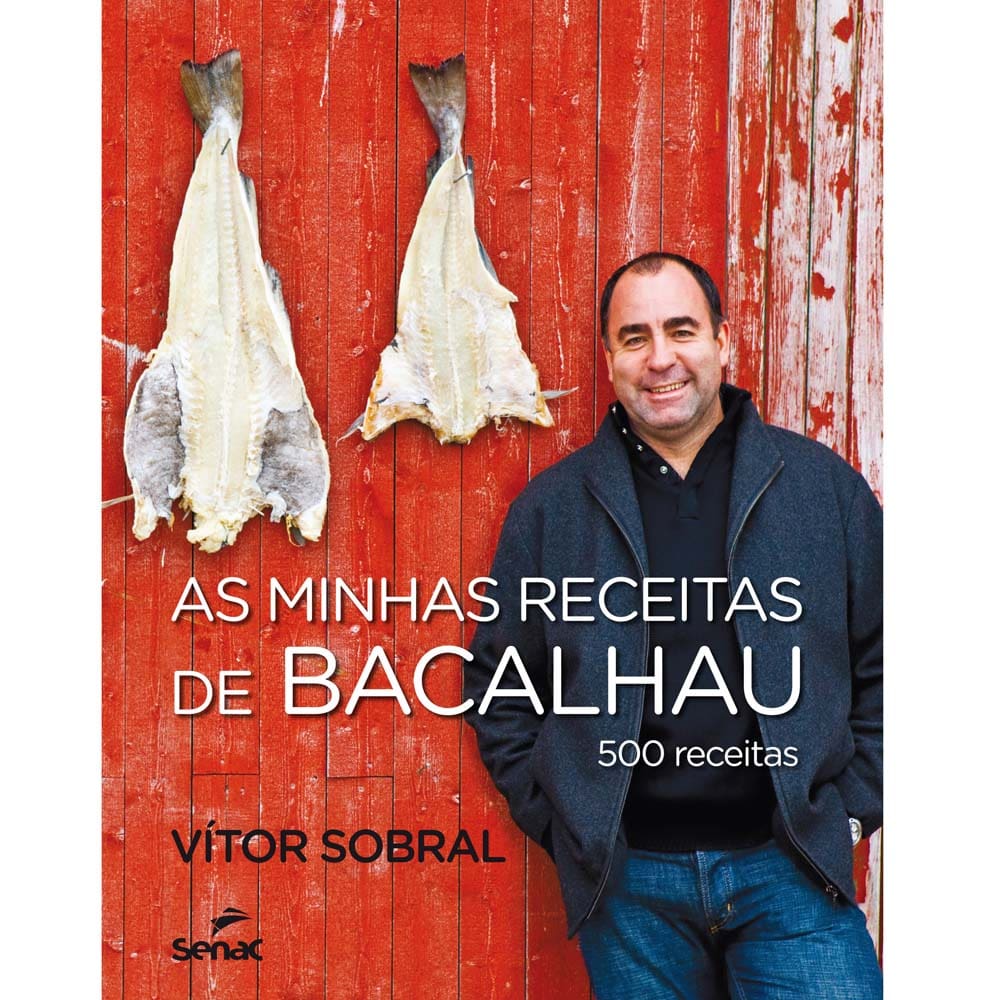 Livro - As Minhas Receitas de Bacalhau: 500 Receitas - Vitor Sobral