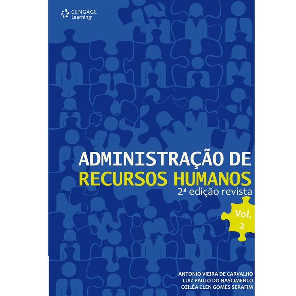 Livro-Administração de Recursos Humanos - Volume 2 - 2ª Edição - 201Luiz Paulo do Nascimento e Oziléa Clen Gomes Serafim