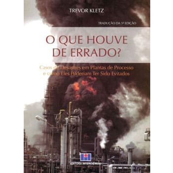 imagem-Livro - O Que Houve de Errado? - Trevor Kletz