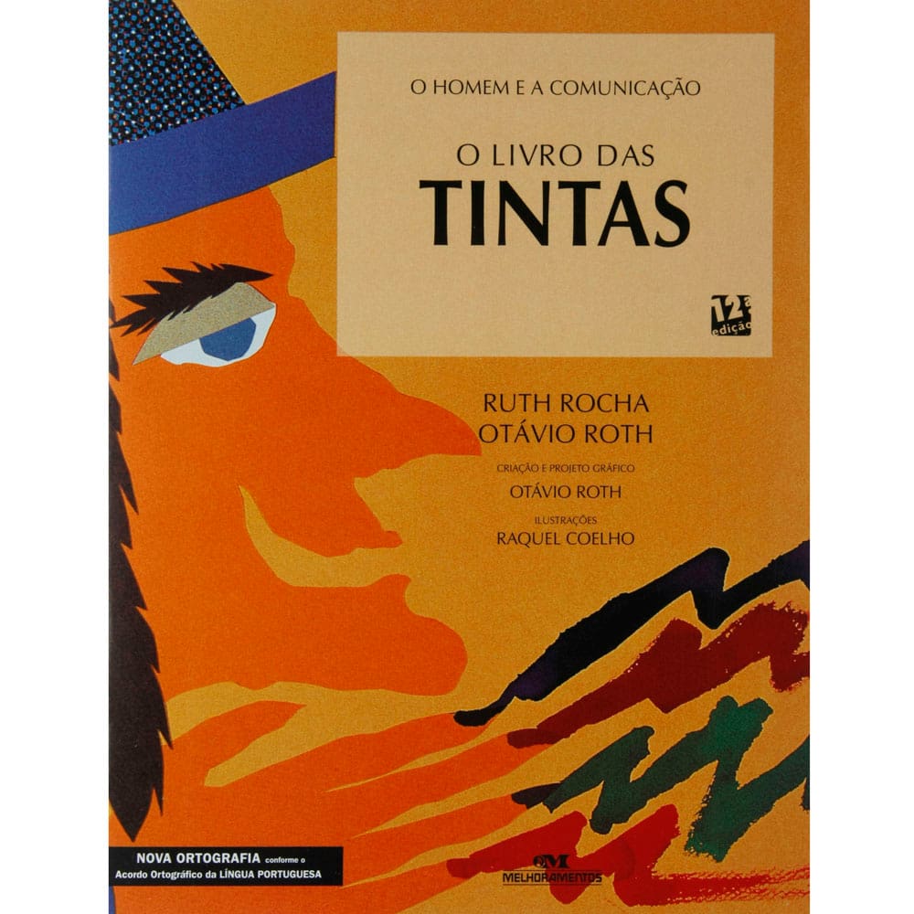 Livro - O Homem e a Comunicação - O Livro das Tintas - Ruth Rocha e Otávio Roth